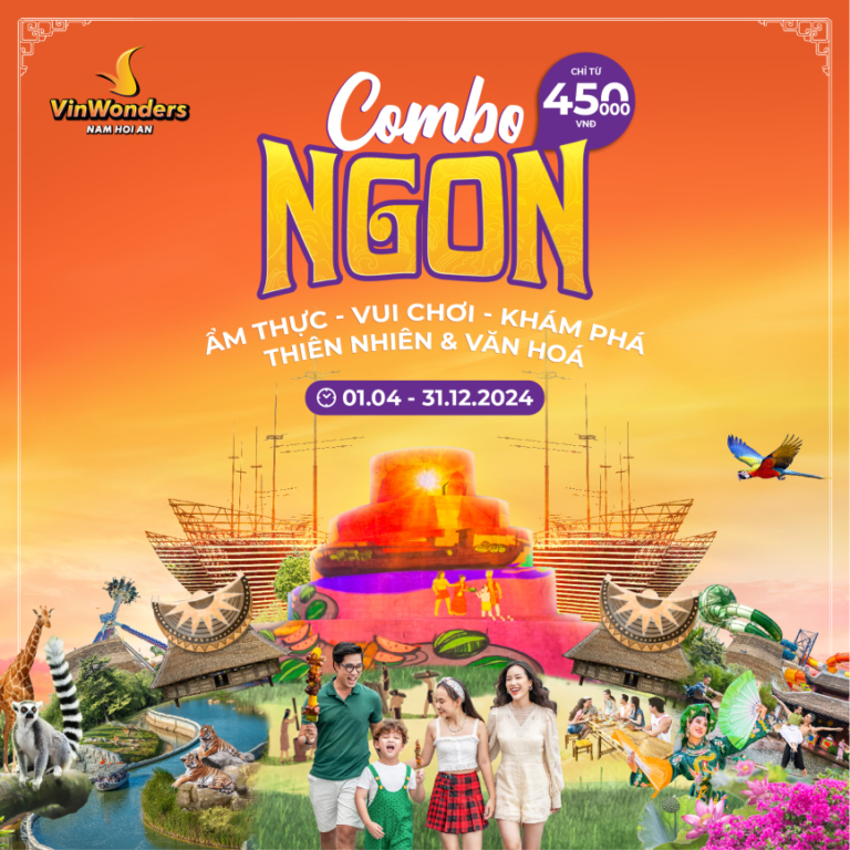 COMBO “NGON” TẶNG BẠN: TIỆN LỢI, SIÊU HỜI, THỎA SỨC VUI CHƠI VINWONDERS NAM HỘI AN